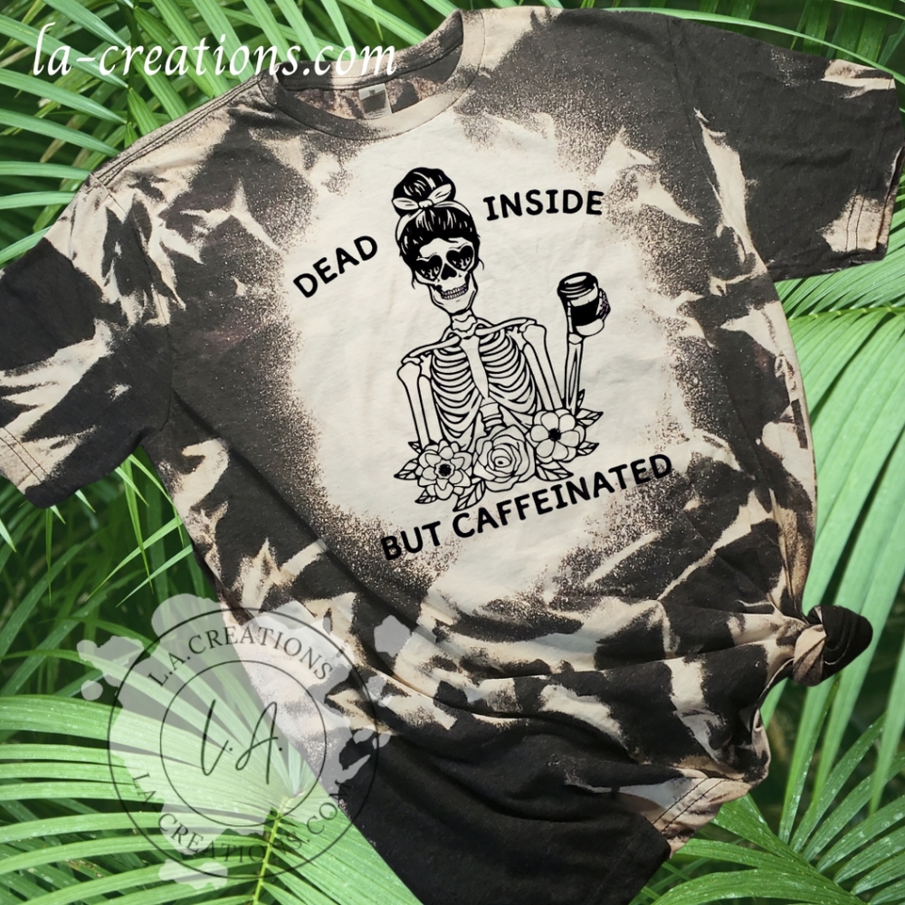 Dead inside but caffeninated - Bleached Tee S-3x - Picture 1 of 1